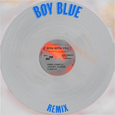 Spin With You (feat. Jeremy Zucker) [Boy Blue Remix] By Emma Sameth, WOLFE, Jeremy Zucker, Boy Blue's cover