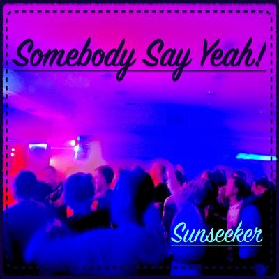 Somebody Say Yeah!'s cover