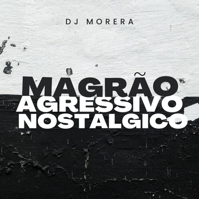 Magrão Agressivo Nostálgico's cover