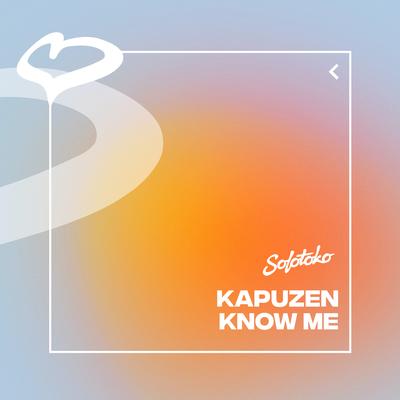 Know Me By Kapuzen's cover