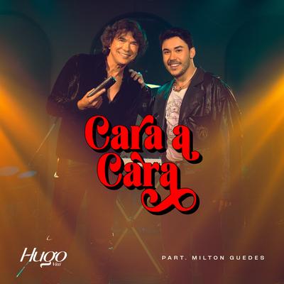 Cara a Cara By Hugo Vitti, Milton Guedes's cover