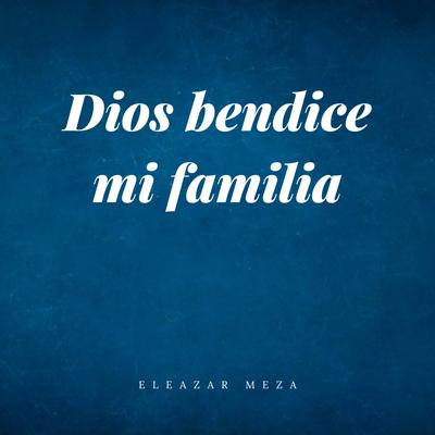 Dios Bendice mi Familia's cover