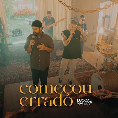 Começou Errado By Lucca e Mateus's cover