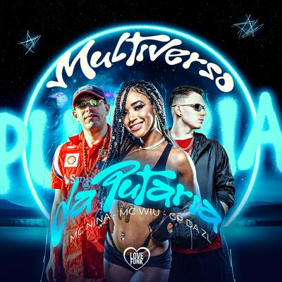 Multiverso da Putaria By MC Nina, MC Wiu, GP DA ZL's cover