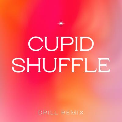 Cupid Shuffle (Drill Remix)'s cover