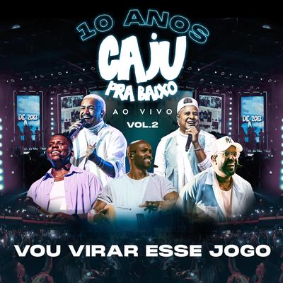 Vou Virar Esse Jogo By Caju Pra Baixo's cover