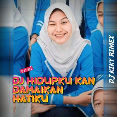 DJ HIDUPKU KAN DAMAIKAN HATIMU's cover