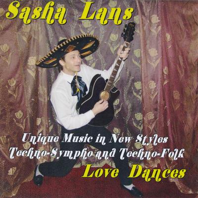 Unique Music in New Styles Techno-Sympho and Techno-Folk " Love Dances "'s cover