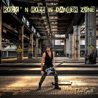 Rock' N Roll in Danger Zone's cover