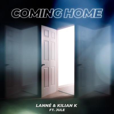 Coming Home By LANNÉ, Kilian K, Jule's cover