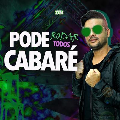 Pode Rodar Todos Cabaré By Dm No Beat, Dj Dm Audio Production's cover