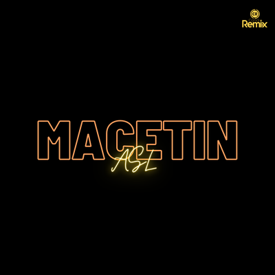 Macetin By Canal Remix, zequinha oliveira, ASL's cover