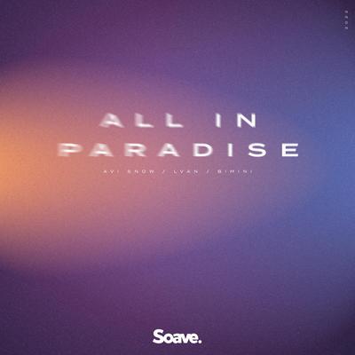 All In Paradise By Avi Snow, LVAN, Bimini's cover