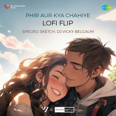 Phir Aur Kya Chahiye Lofi Flip's cover