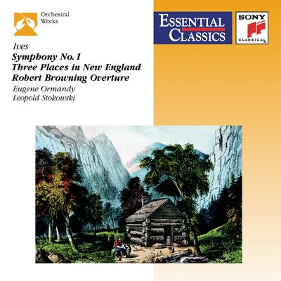 Ives - Symphony No. 1 / Three Places In New England / Robert Browning Overture's cover