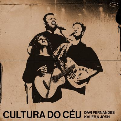 Cada Dia Como o Último By Davi Fernandes, Kaleb e Josh, Cultura do Céu's cover