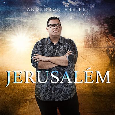 Jerusalém By Anderson Freire's cover