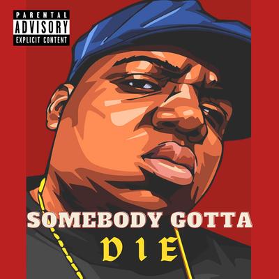 Somebody Gotta Die By JDHD beats's cover