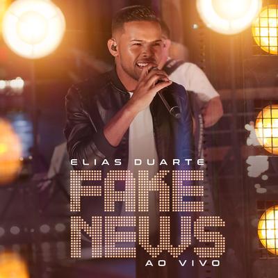 Fake News (Ao Vivo) By Elias Duarte's cover
