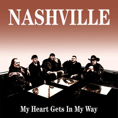 My Heart Gets In My Way By Nashville's cover