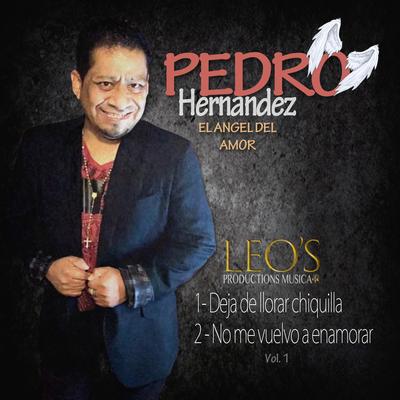 PEDRO HERNANDEZ EL ANGEL DEL AMOR's cover