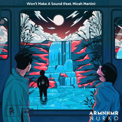 Won't Make A Sound By ARMNHMR, Nurko, Micah Martin's cover