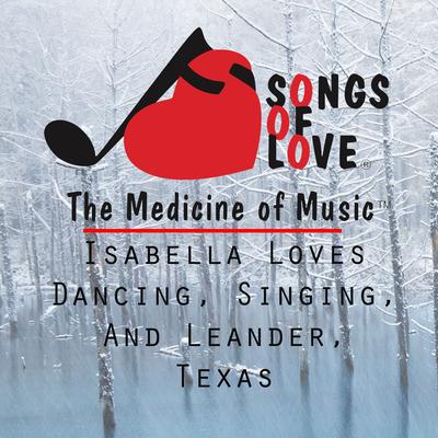 Isabella Loves Dancing, Singing, and Leander, Texas's cover