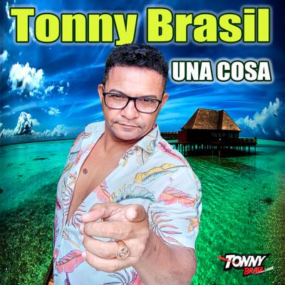 Una Cosa By Tonny Brasil's cover