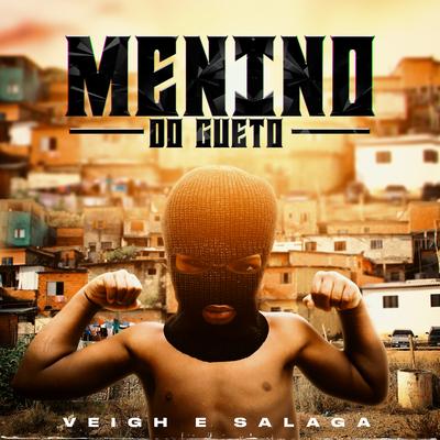 Menino do Gueto By Salaga, Veigh, OGBEATZZ, Original Quality's cover