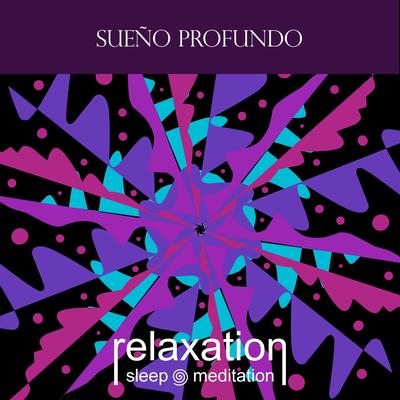Sueño Profundo By Relaxation Sleep Meditation's cover