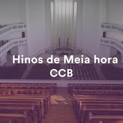 Meia hora CCB's cover