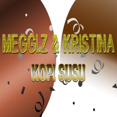 Kopi Susu's cover