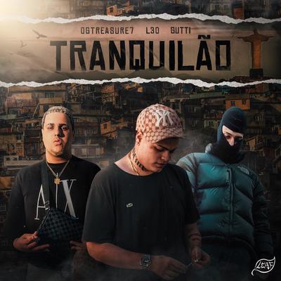 Tranquilão By L30, Ogtreasure, Real Gutti's cover