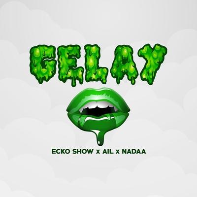 Gelay By Ecko Show's cover