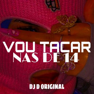 Vou Taca nas de 14's cover