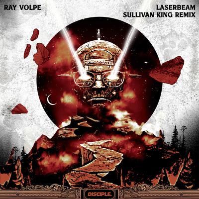 Laserbeam (Sullivan King Remix) By Ray Volpe, Sullivan King's cover