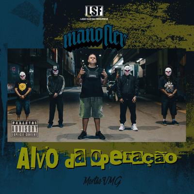 Alvo da Operação By Mano Fler, Lado Sujo da Frequência, Mortão VMG's cover