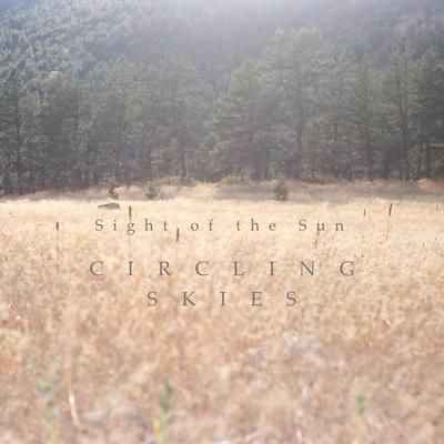 Sight of the Sun By Circling Skies's cover
