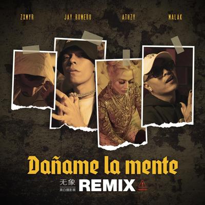 Dañame la Mente (Remix) [feat. Jay Romero, Zxmyr & Athzy]'s cover