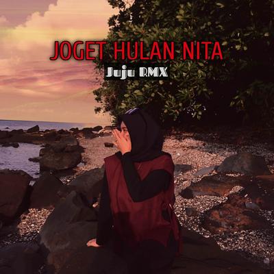 JOGET HULAN NITA (Remix) By Juju Rmx's cover