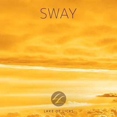 Sway By Lake of Licks's cover