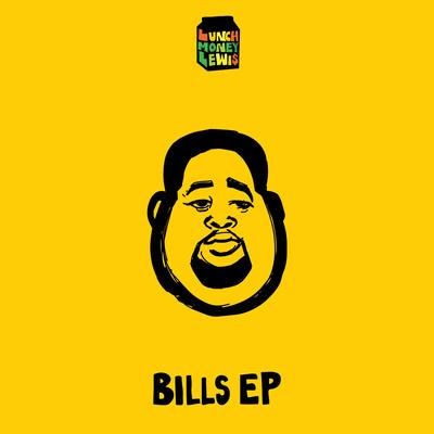 Bills By LunchMoney Lewis's cover