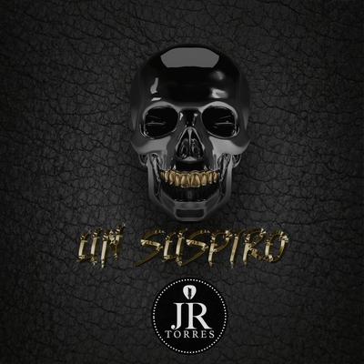 Un Suspiró By JR Torres's cover