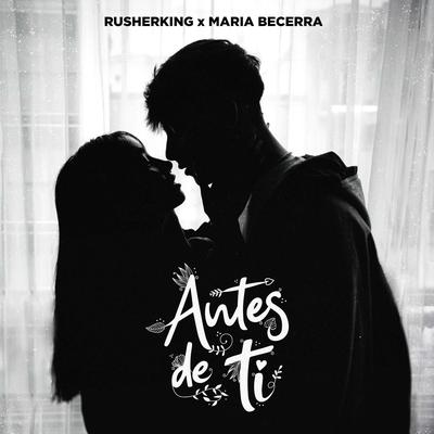 Antes de Ti By RusherKing, Maria Becerra's cover