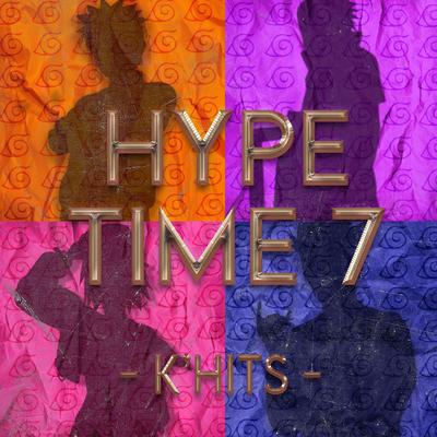 Hype Time 7 (K' Hits) By Kotonaru, Funkeira de Konoha, Vz Raps's cover