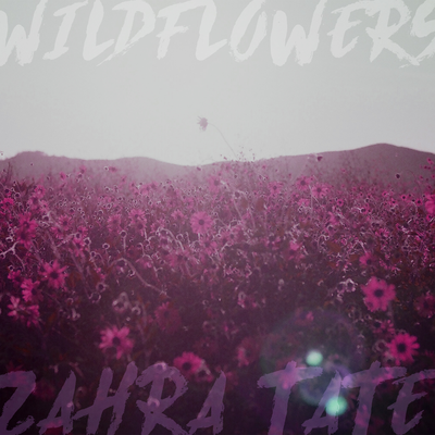 Wildflowers By Zahra Tate's cover