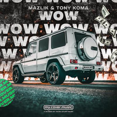 WOW By MAZLIK, Tony Koma's cover