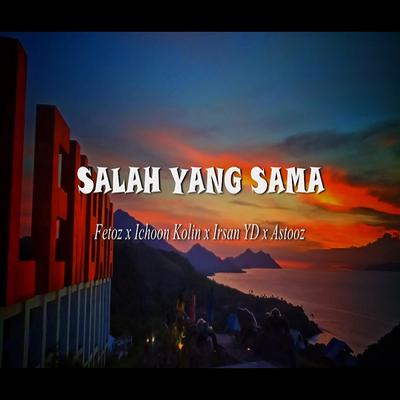 Salah Yang Sama's cover