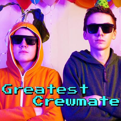 We're The Greatest Crewmates (Remix)'s cover