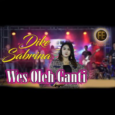 Wes Oleh Ganti By dike sabrina's cover